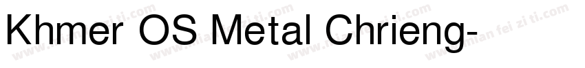 Khmer OS Metal Chrieng字体转换